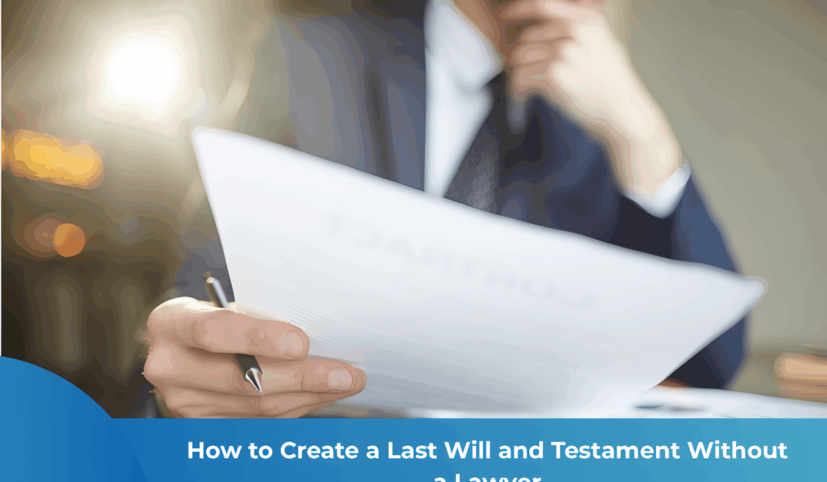 How to Create a Last Will and Testament Without a Lawyer