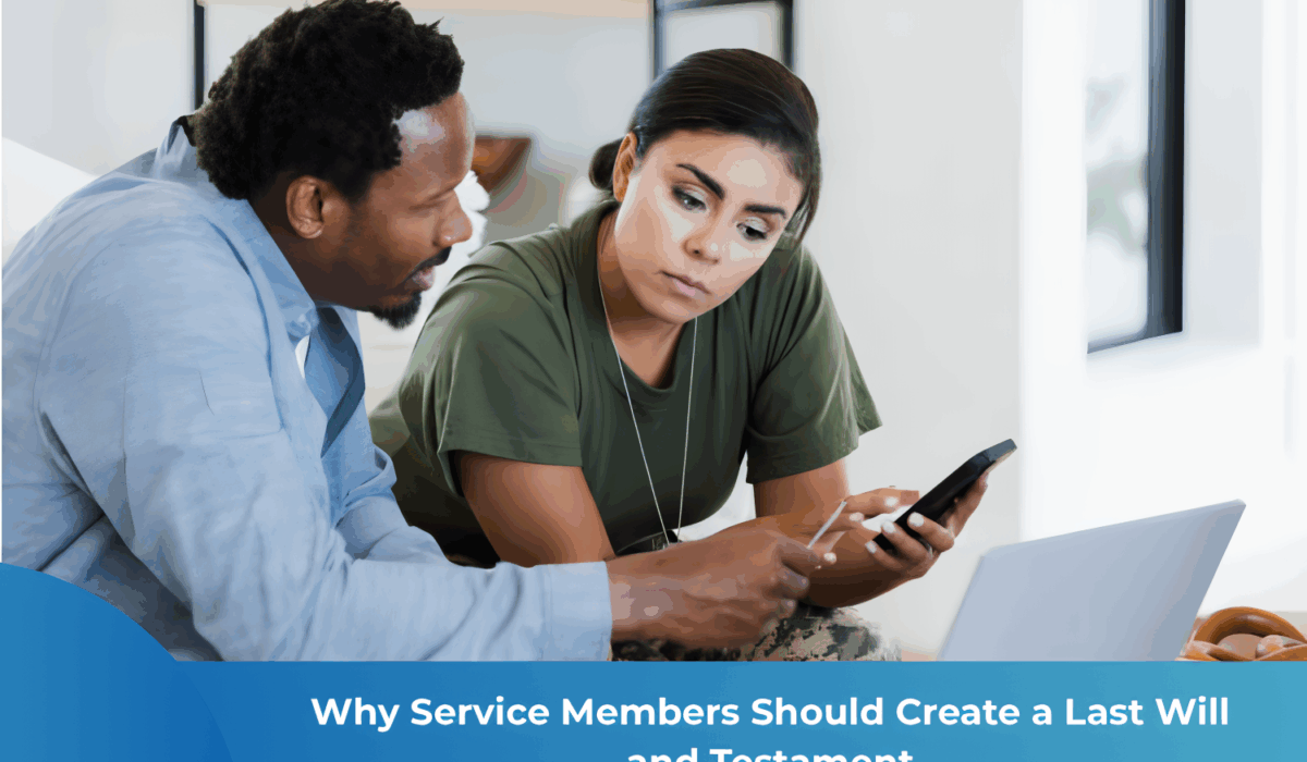 Why Service Members Should Create a Last Will and Testament
